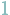 1